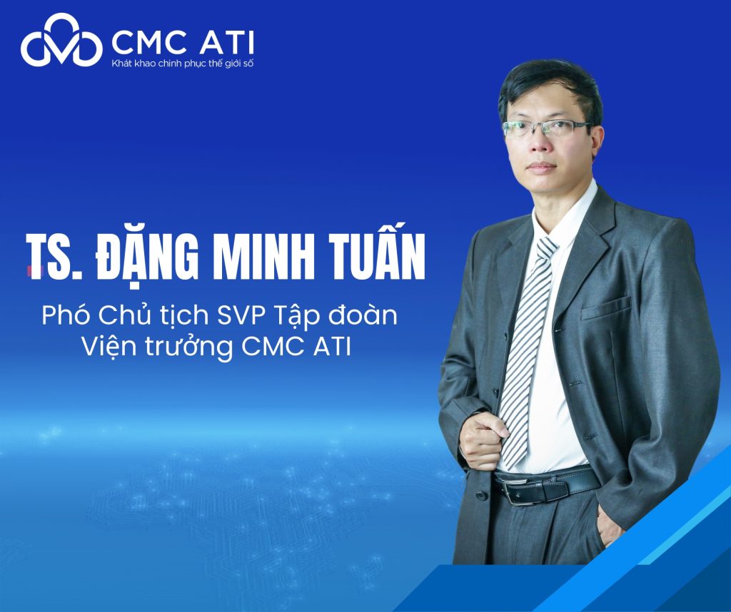 TS. ĐẶNG MINH TUẤN ĐƯỢC BỔ NHIỆM CHỨC VỤ PHÓ CHỦ TỊCH SVP TẬP ĐOÀN CÔNG NGHỆ CMC 